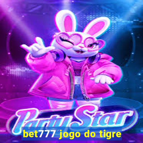 bet777 jogo do tigre